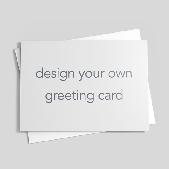 Design Your Own Greeting Card